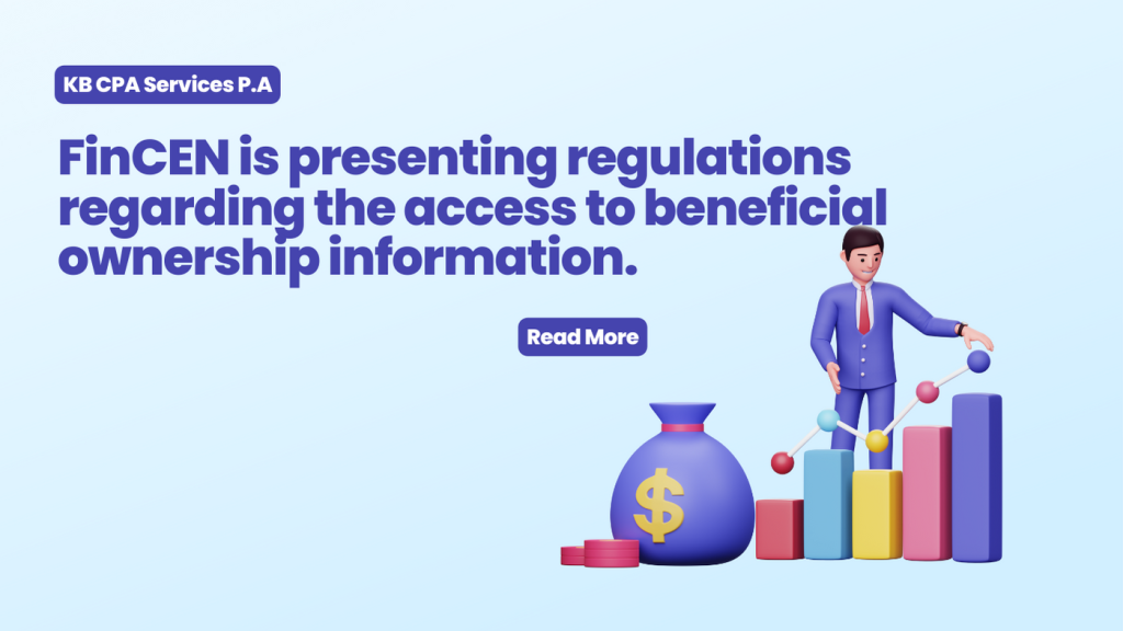 FinCEN is presenting regulations regarding the access to beneficial ownership information.