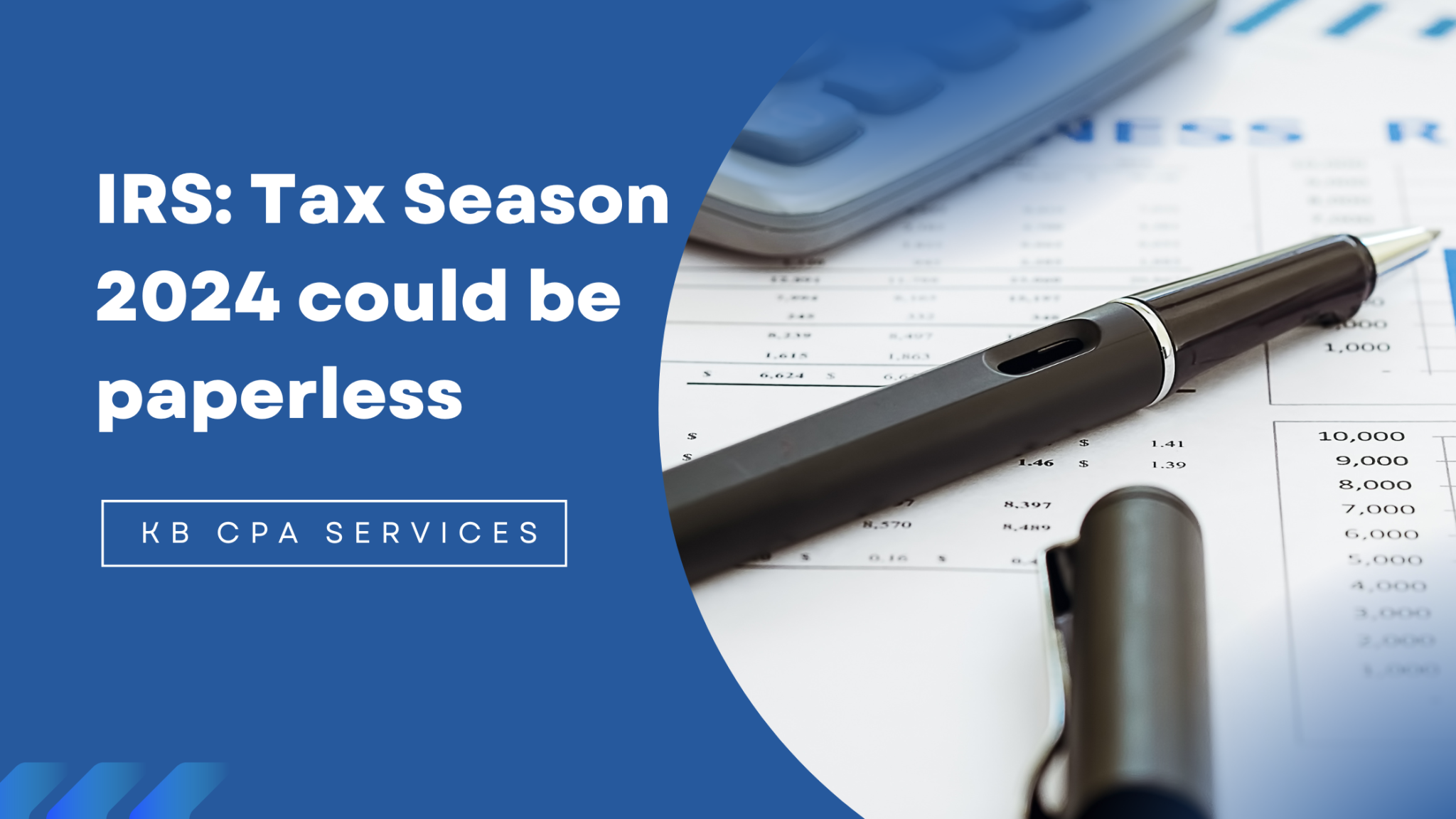 IRS Tax Season 2024 could be paperless KB CPA Services P.A