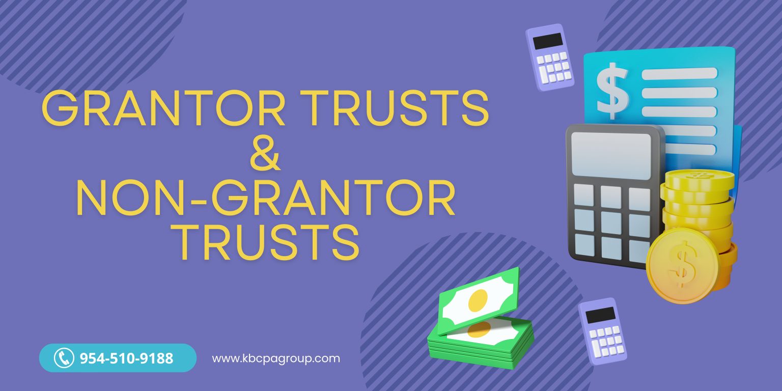 Grantor and NonGrantor Trusts KB CPA Services P.A